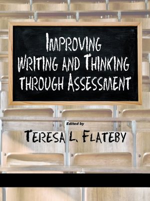 cover image of Improving Writing and Thinking Through Assessment